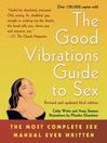 Cover image for The Good Vibrations Guide to Sex